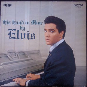 Elvis Presley : His Hand In Mine (LP, Album, RE, Ind)