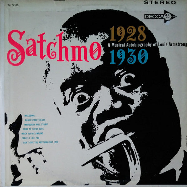 Louis Armstrong : Satchmo A Musical Autobiography Of Louis Armstrong (1928- Early 1930) (LP, Comp)