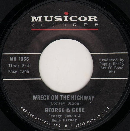 George* & Gene* : I've Got Five Dollars And It's Saturday Night / Wreck On The Highway (7", Single, Styrene)