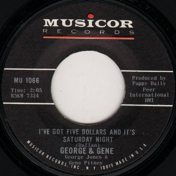 George* & Gene* : I've Got Five Dollars And It's Saturday Night / Wreck On The Highway (7", Single, Styrene)