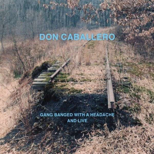Don Caballero : Gang Banged With A Headache And Live (LP, Album, Ltd, Num, Bon)