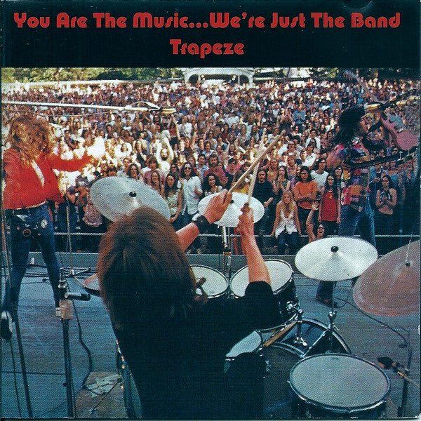 Trapeze : You Are The Music...We're Just The Band (CD, Album, RE)