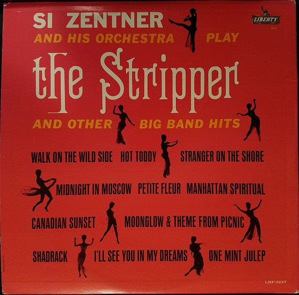 Si Zentner And His Orchestra : The Stripper And Other Big Band Hits (LP, Album, Mono)