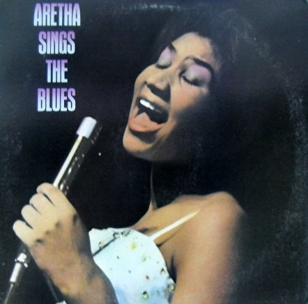 Aretha Franklin : Aretha Sings The Blues (LP, Comp)
