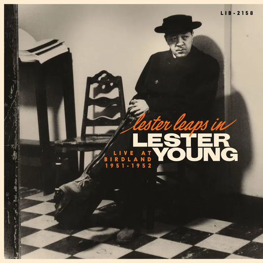 Young, Lester - Lester Leaps In: Live At Birdland 1951-1952