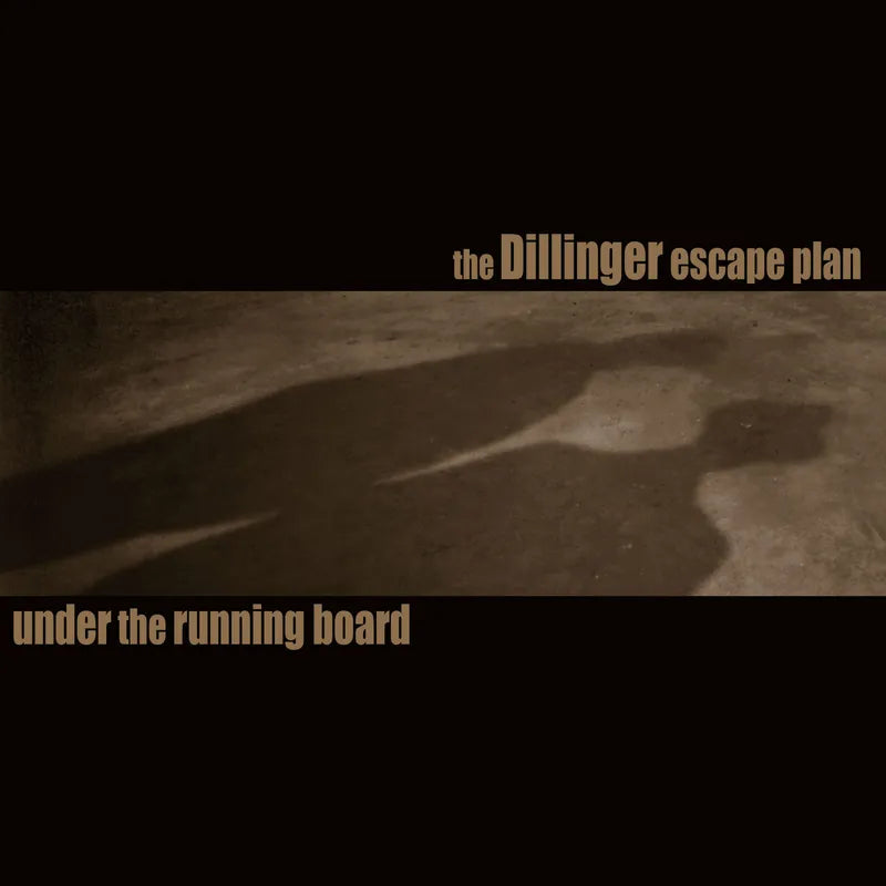 Dillinger Escape Plan - Under The Running Board (7")