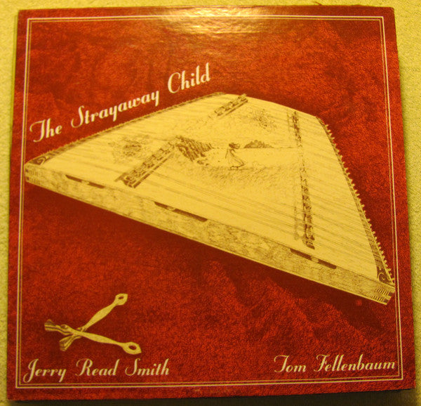 Jerry Read Smith, Tom Fellenbaum : The Strayaway Child (LP, Album, RE, She)