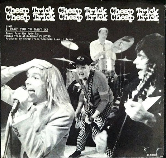 Cheap Trick : I Want You To Want Me / Clock Strikes Ten (7", Single, Styrene, Pit)