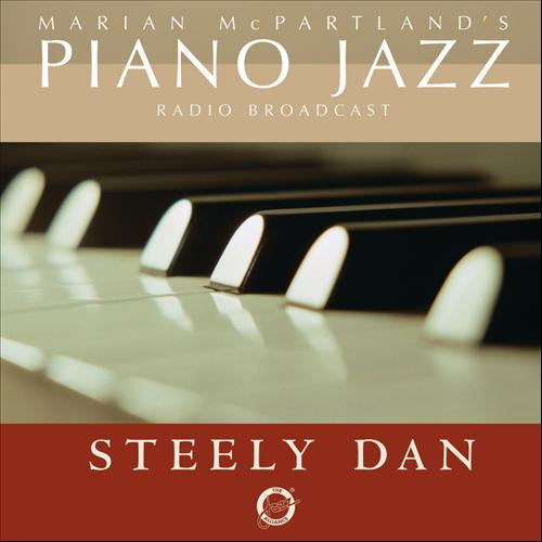 Marian McPartland, Steely Dan : Marian McPartland's Piano Jazz Radio Broadcast: Steely Dan (CD, Album)