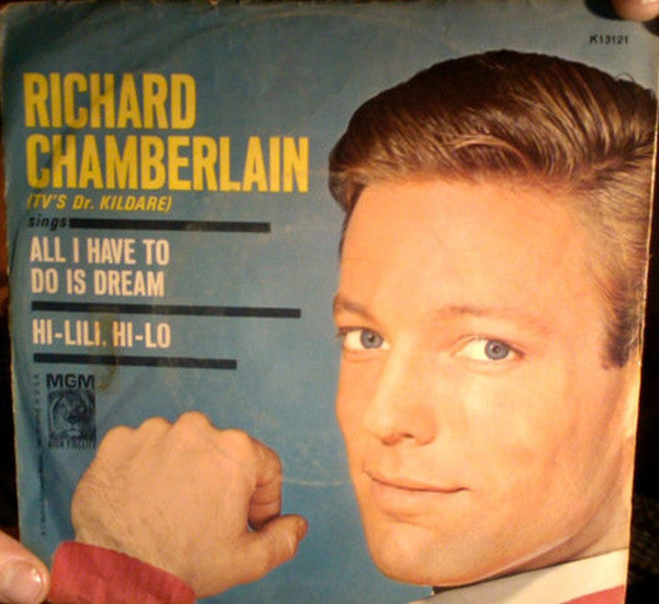 Richard Chamberlain : All I Have To Do Is Dream (7", Single)