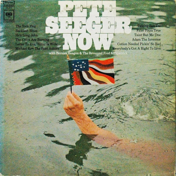 Pete Seeger With Bernice Reagon* & The Reverend Fred Kirkpatrick* : Now (LP, Album)