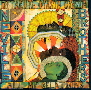 The Neville Brothers : Mitakuye Oyasin Oyasin/All My Relations (CD, Album, Club)