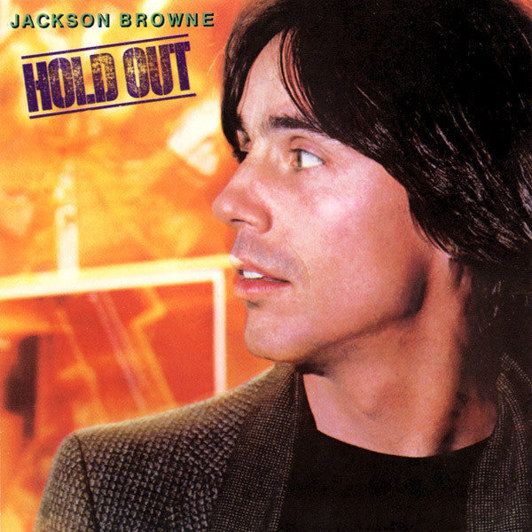 Jackson Browne : Hold Out (LP, Album, SP,)