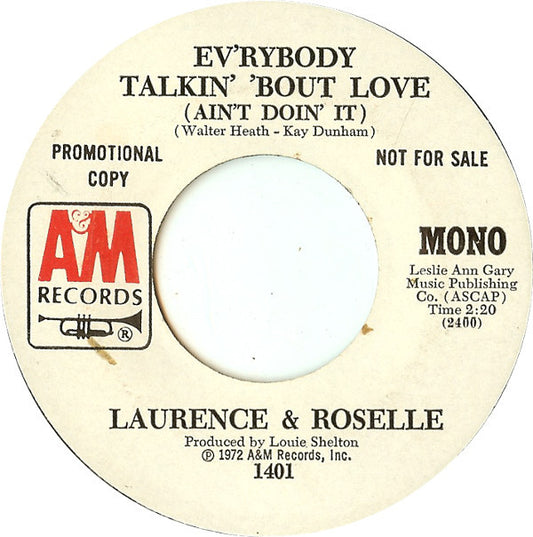 Laurence & Roselle* : Ev'rybody Talkin' 'Bout Love (Ain't Doin' It) (7", Mono, Promo)