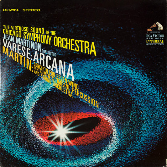 Chicago Symphony Orchestra, Jean Martinon, Varèse* / Martin* : Arcana / Concerto For Seven Wind Instruments, Timpani, Percussion And String Orchestra (LP, Album)