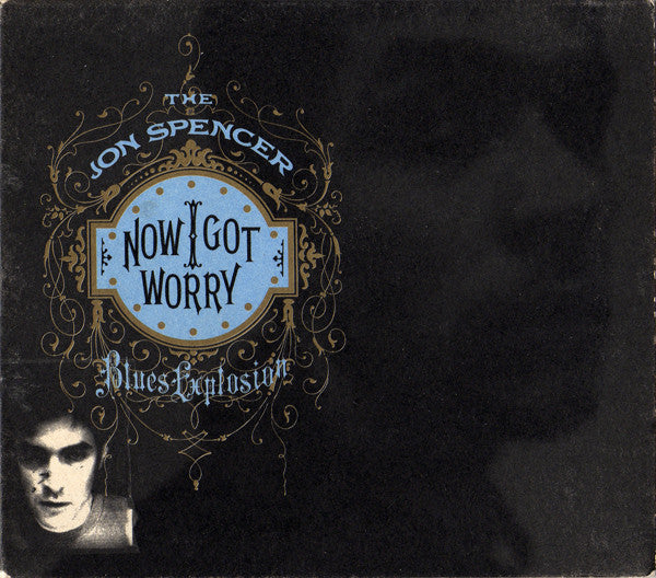 The Jon Spencer Blues Explosion : Now I Got Worry (CD, Album, Dig)