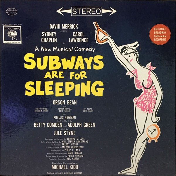 Jule Styne , Lyrics By Betty Comden And  Adolph Green / Featuring Sydney Chaplin, Carol Lawrence, Orson Bean , Presented By David Merrick (2) : Subways Are For Sleeping (Original Broadway Cast Recording) (LP, Album, Pit)