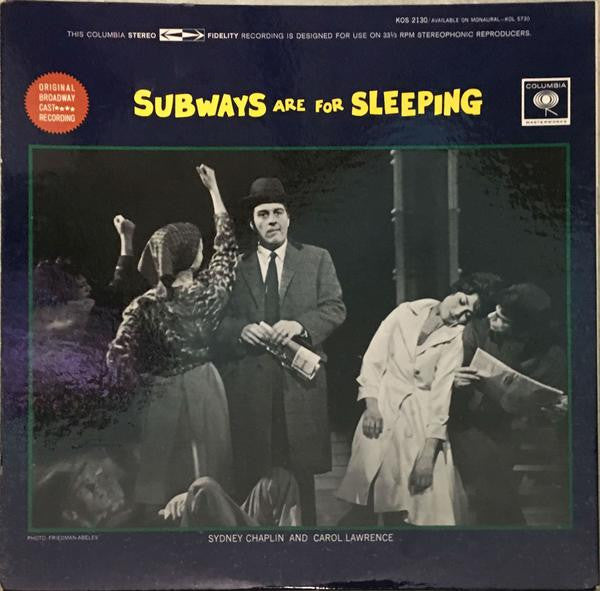 Jule Styne , Lyrics By Betty Comden And  Adolph Green / Featuring Sydney Chaplin, Carol Lawrence, Orson Bean , Presented By David Merrick (2) : Subways Are For Sleeping (Original Broadway Cast Recording) (LP, Album, Pit)