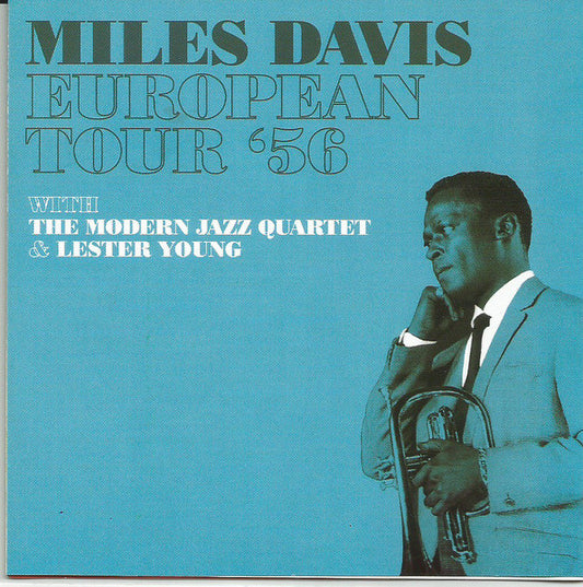 Miles Davis With The Modern Jazz Quartet & Lester Young : European Tour '56 With The Modern Jazz Quartet & Lester Young (CD)