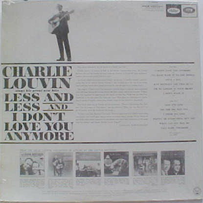 Charlie Louvin : Less And Less And I Don't Love You Anymore (LP, Album, Mono, Scr)
