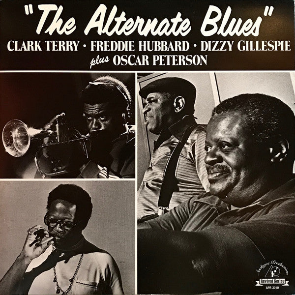 Clark Terry • Freddie Hubbard • Dizzy Gillespie Plus Oscar Peterson : The Alternate Blues (LP, Album, Ltd, RE, RM)