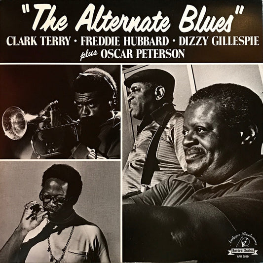 Clark Terry • Freddie Hubbard • Dizzy Gillespie Plus Oscar Peterson : The Alternate Blues (LP, Album, Ltd, RE, RM)