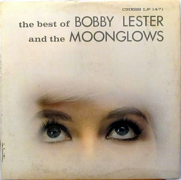 Bobby Lester And  The Moonglows : The Best Of Bobby Lester And The Moonglows (LP, Comp, Mono, Blu)