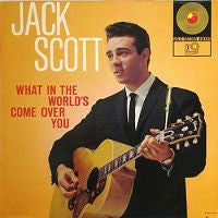 Jack Scott : What In The World's Come Over You (LP, Album, Mono)