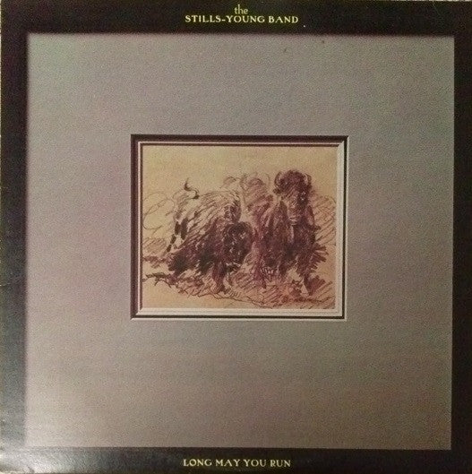 The Stills-Young Band : Long May You Run (LP, Album, Jac)