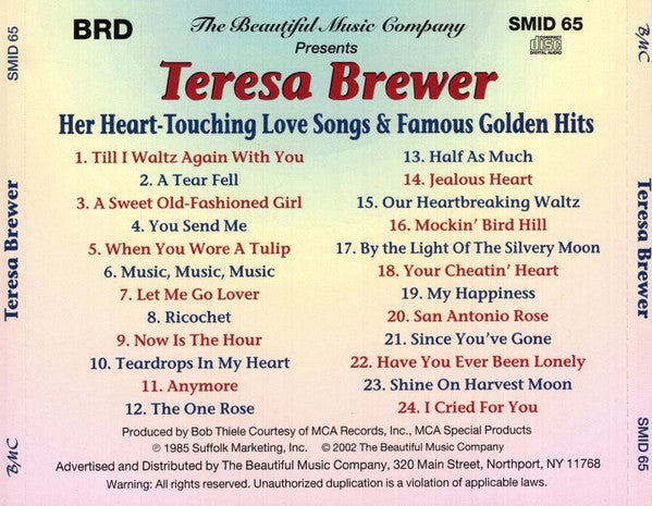 Teresa Brewer : The Beautiful Music Company Presents Teresa Brewer: Her Heart-Touching Love Songs & Famous Golden Hits (CD, Comp, RE)