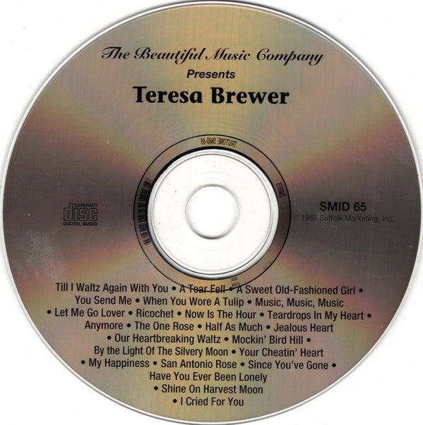 Teresa Brewer : The Beautiful Music Company Presents Teresa Brewer: Her Heart-Touching Love Songs & Famous Golden Hits (CD, Comp, RE)
