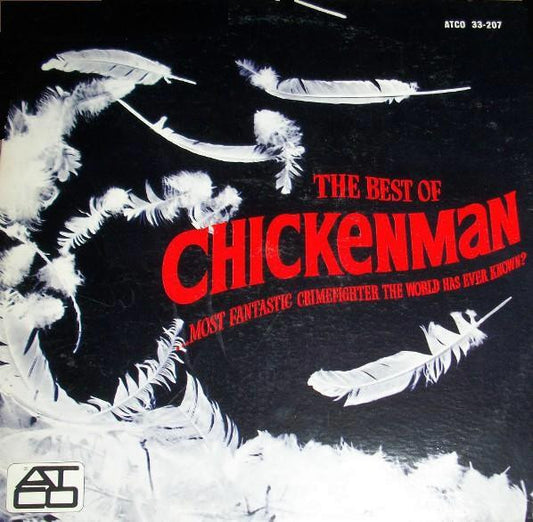 Chickenman : The Best Of Chickenman ...Most Fantastic Crimefighter The World Has Ever Known? (LP, Album)