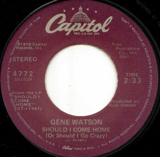 Gene Watson : Should I Come Home (Or Should I Go Crazy) (7", Single)