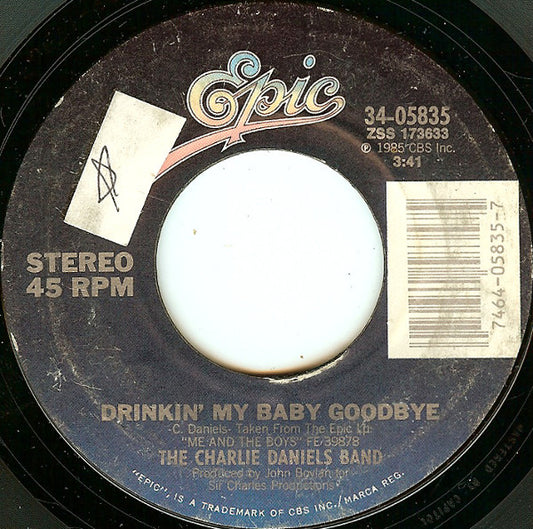 The Charlie Daniels Band : Drinkin' My Baby Goodbye (7", Single, Styrene, Car)