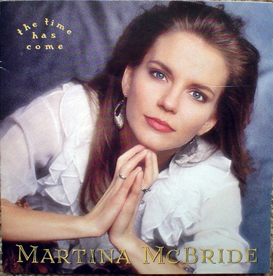 Martina McBride : The Time Has Come (CD, Album)