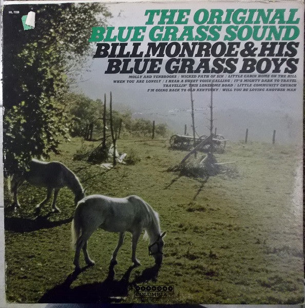 Bill Monroe & His Blue Grass Boys : The Original Blue Grass Sound (LP, Comp)