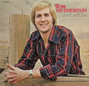 Tom Netherton : Just As I Am (LP, Album)