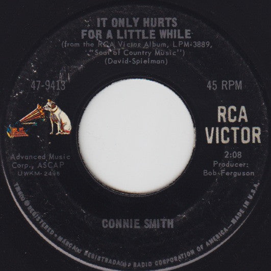 Connie Smith : It Only Hurts For A Little While / Baby's Back Again (7", Single)