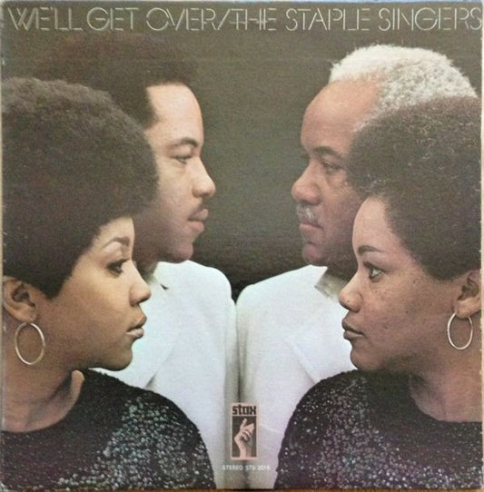 The Staple Singers : We'll Get Over (LP)