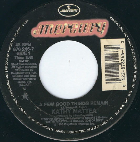 Kathy Mattea : A Few Good Things Remain (7", Single, Spe)