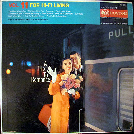 Tony Osborne And His Orchestra : A Trip To Romance, Vol. 11 For Hi-Fi Living (LP, Album, Mono)