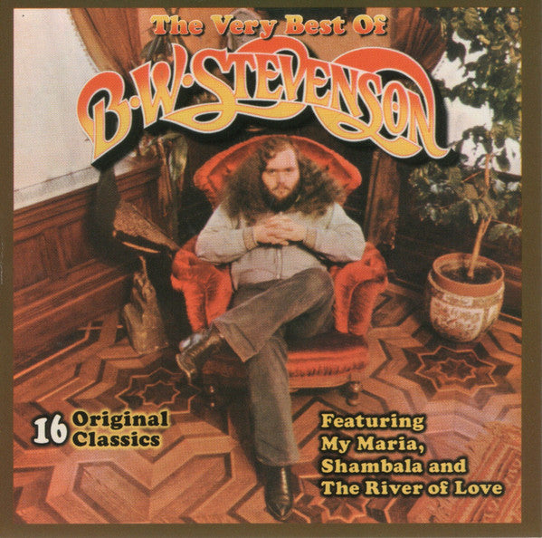B.W. Stevenson : The Very Best Of B. W. Stevenson 16 Original Classics (CD, Comp, RE)