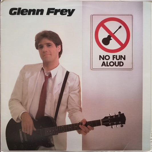 Glenn Frey : No Fun Aloud (LP, Album, Club, CH )