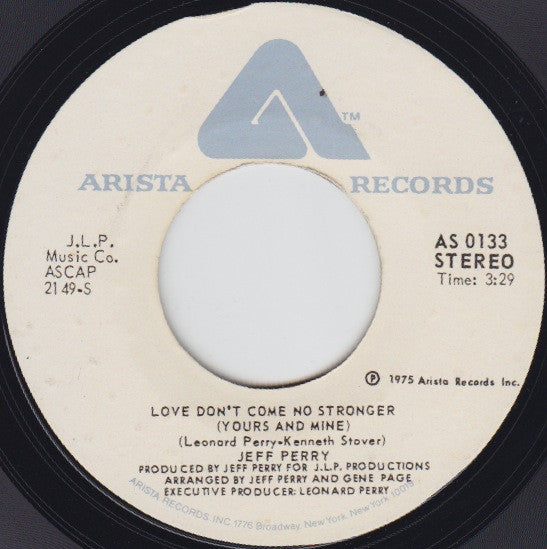 Jeff Perry : Love Don't Come No Stronger (Yours And Mine) (7", Single, PRC)