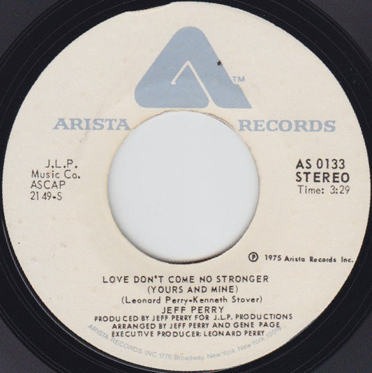 Jeff Perry : Love Don't Come No Stronger (Yours And Mine) (7", Single, PRC)