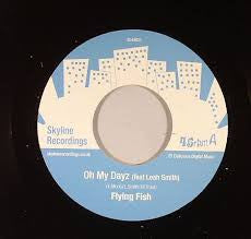 Flying Fish : Play For Me / Oh My Dayz (7")