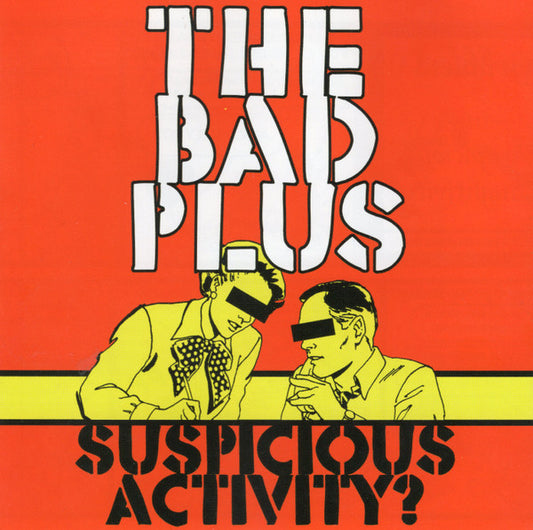 The Bad Plus : Suspicious Activity? (CD, Album, Copy Prot.)