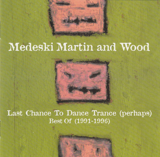 Medeski Martin And Wood* : Last Chance To Dance Trance (Perhaps) Best Of (1991-1996) (HDCD, Comp)