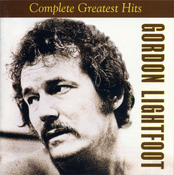 Gordon Lightfoot : Complete Greatest Hits (CD, Comp, RM)