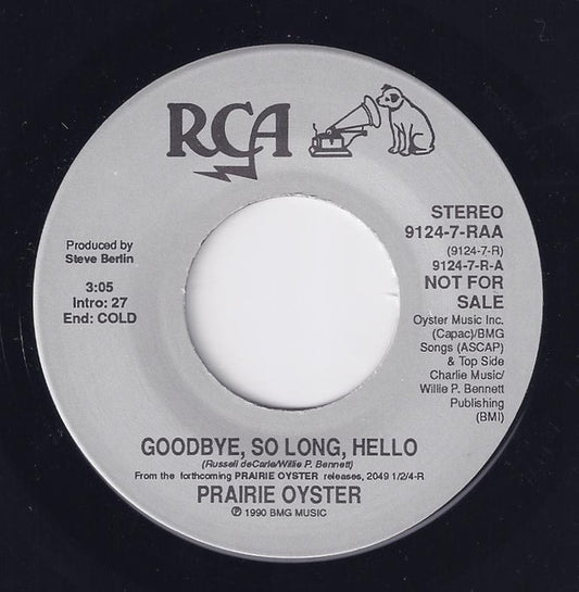 Prairie Oyster : Goodbye, So Long, Hello  (7", Single, Promo)